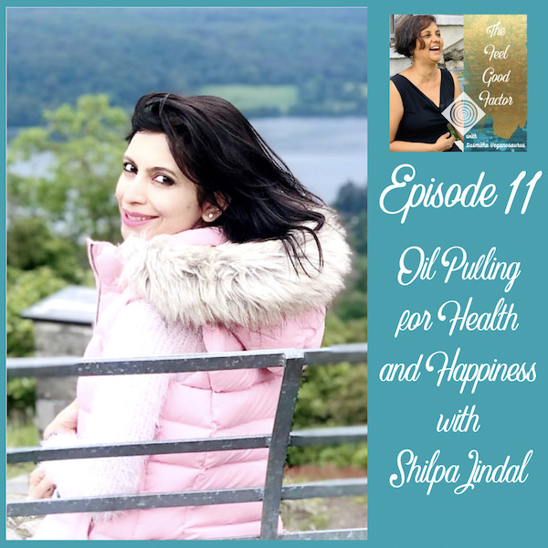 Shilpa Jindal, Feel Fit Foodie, wearing warm clothes, looking over her shoulder at the camera with a smile. The Feel Good Factor Podcast. Episode 11. Benefits of Oil Pulling for Health and Happiness with Shilpa Jindal.