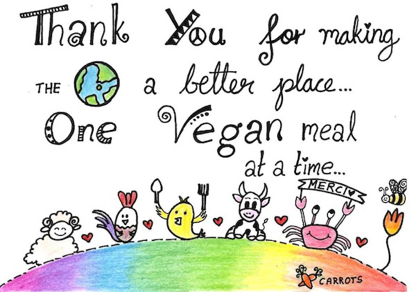 Thank you for making the world a better place one vegan meal at a time.