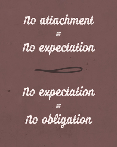 Text: no attachment = no expectation, no expectation = no obligation